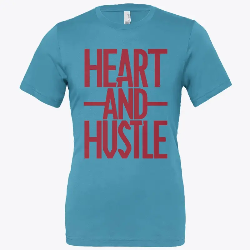 Heart and Hustle