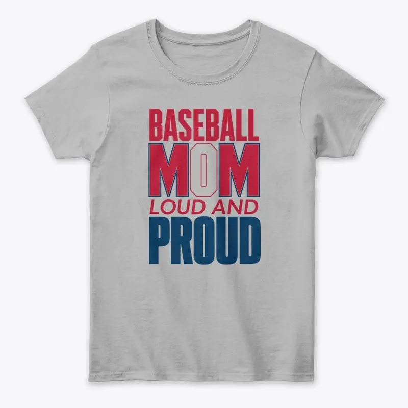 Baseball Mom Loud and Proud