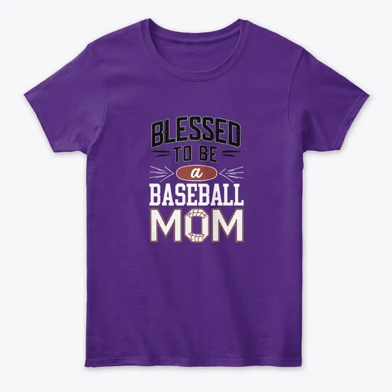 Blessed to be Baseball Mom